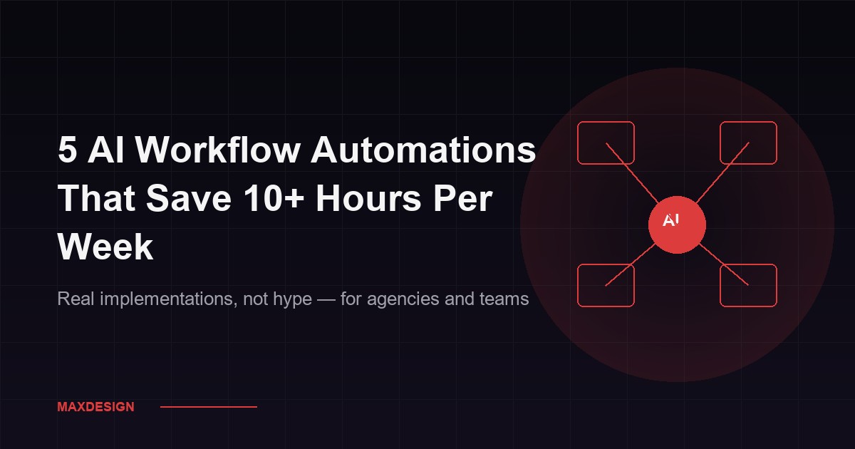 5 AI Workflow Automations That Save 10+ Hours Per Week